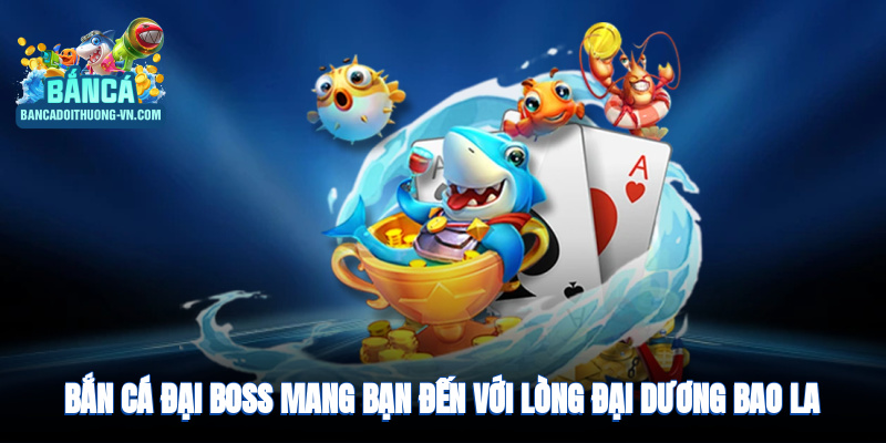 bắn cá Đại boss