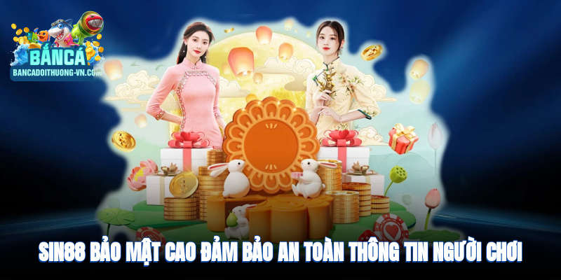 Hệ thống bảo mật cao, đảm bảo an toàn thông tin người chơi tuyệt đối