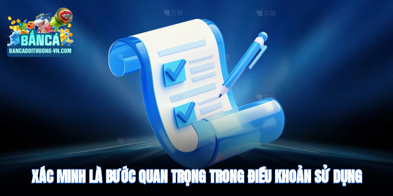 Xác minh tài khoản là bước quan trọng trong điều khoản